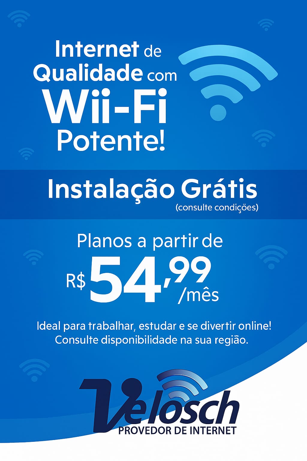 Instalação Grátis - Planos a partir de R$ 54,99 / mês - Velosch Telecom ...
